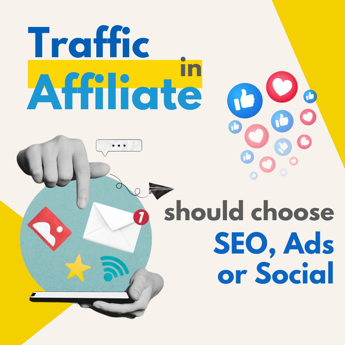 Affiliate Marketing Traffic: Should You Choose SEO, Ads, or Social Media?